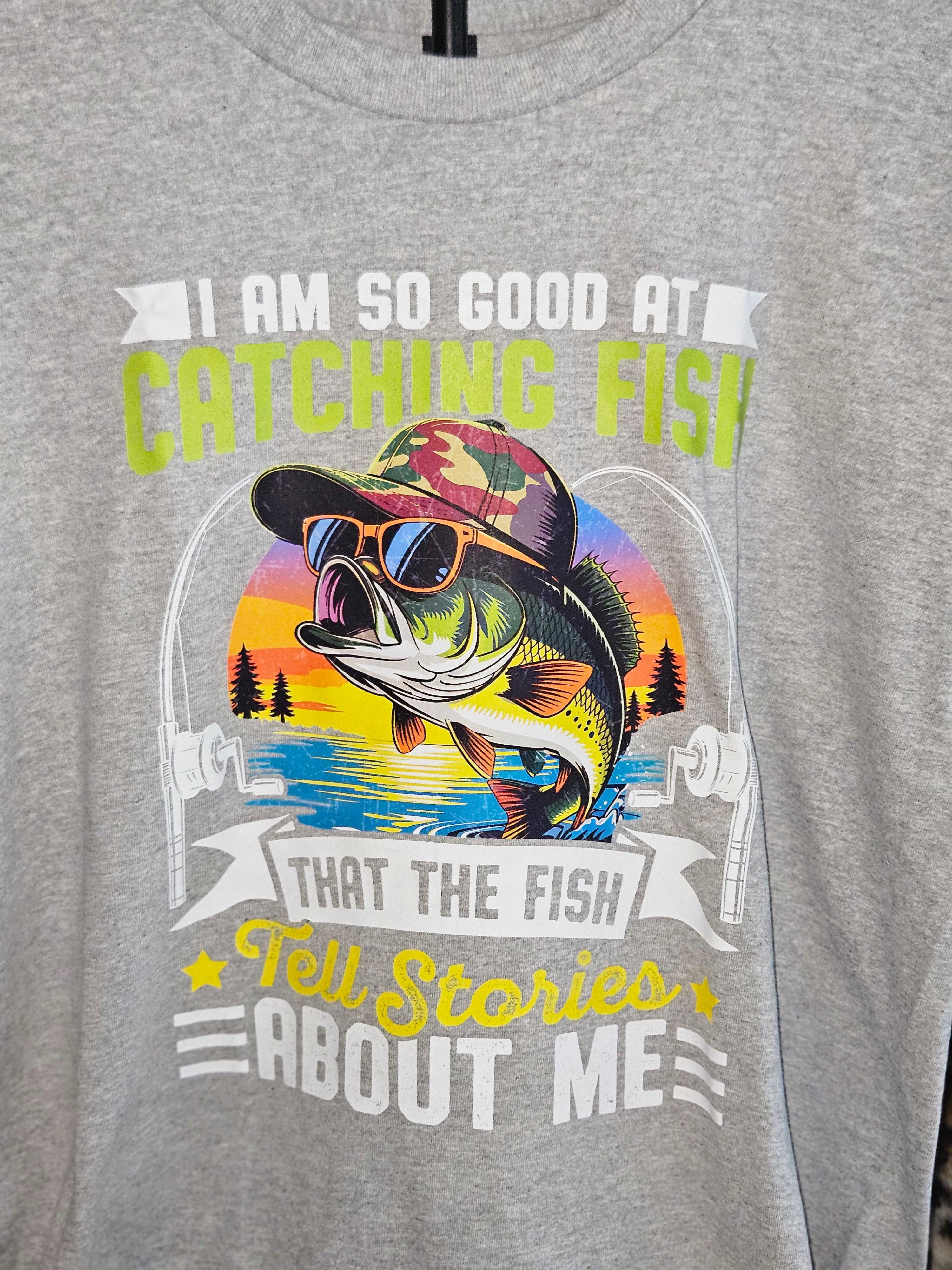 Funny Fishing Shirt | I Am So Good at Catching Fish Graphic Tee | Bass Fishing DTF Shirt | Fisherman Gift