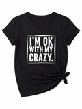 I’m OK With My Crazy Graphic Tee