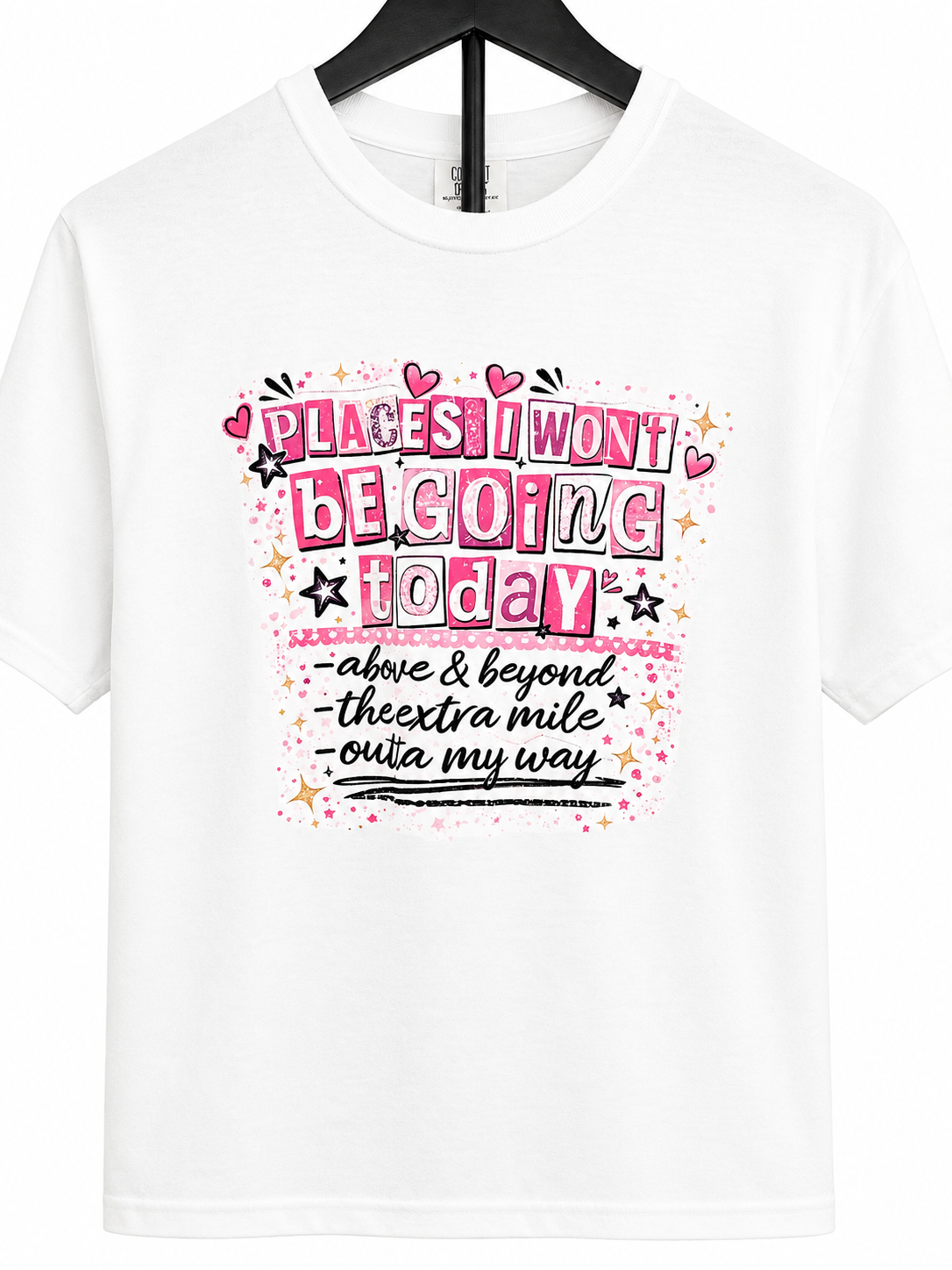 Places I Won't Be Going Today Funny Graphic T-Shirt | Sarcastic Pink Coworker Tee | Introvert Humor Shirt | Sassy Women's Graphic Tee
