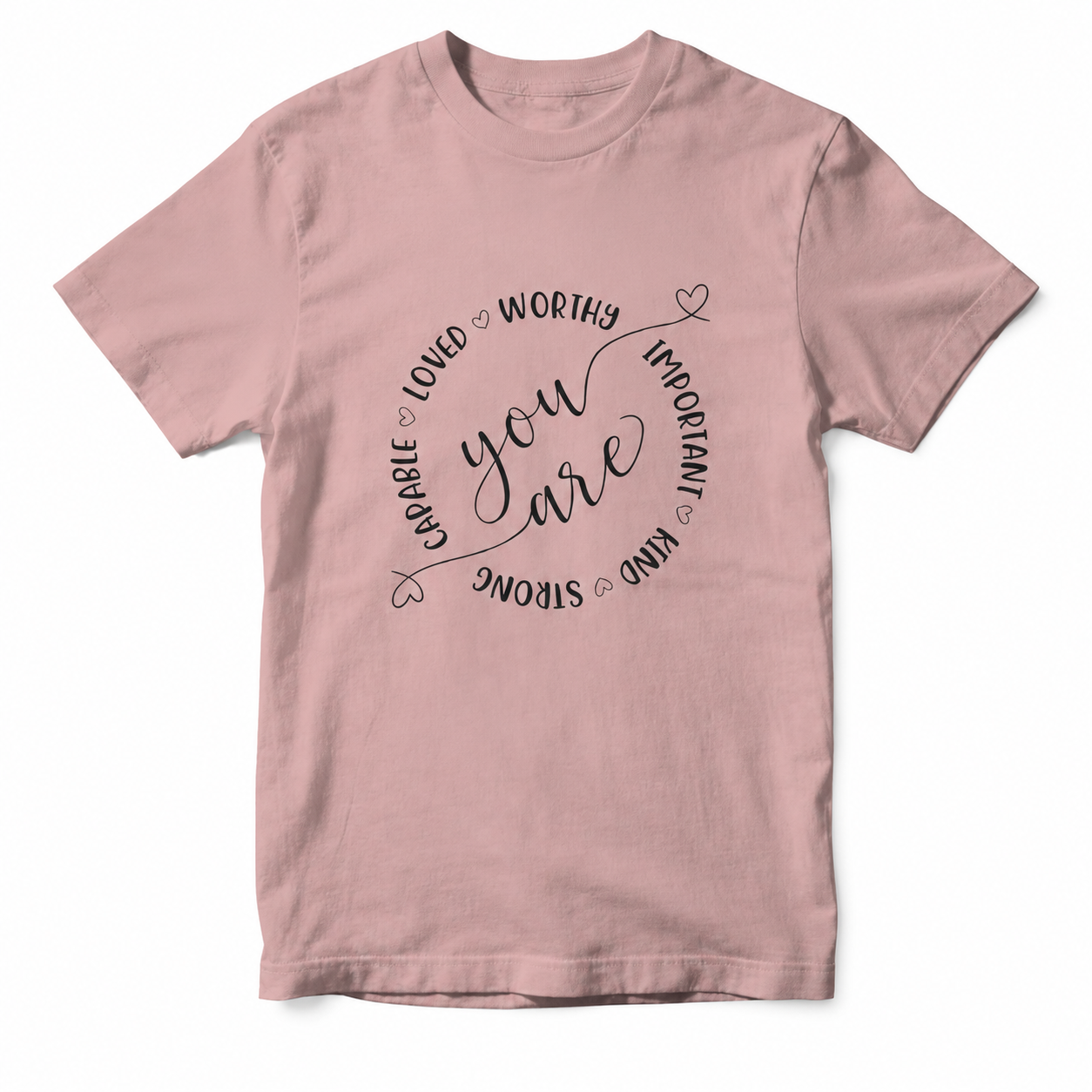 You Are Loved Inspirational Graphic Tee | Positive Affirmation Shirt | Encouragement DTF T-Shirt