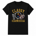 Classy Until Kickoff Football Graphic Tee | Steelers Football Shirt | Game Day DTF T-Shirt