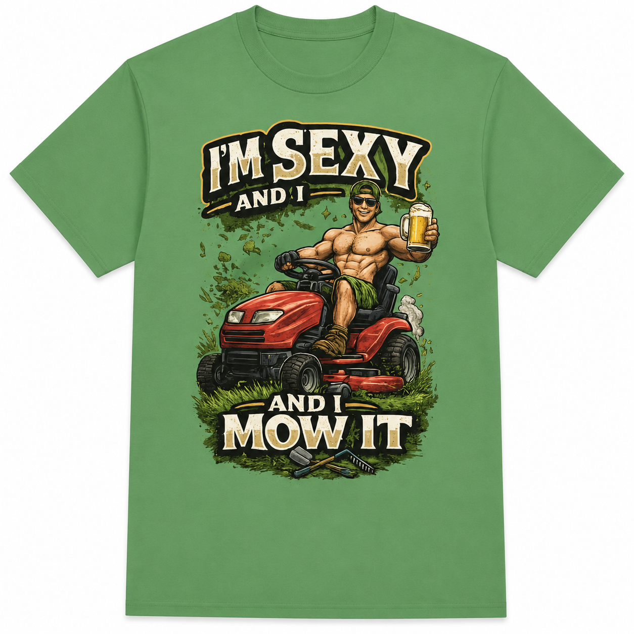 I'm Sexy and I Mow It Funny Lawn Mower Shirt | Dad Humor Graphic Tee | DTF Printed T-Shirt