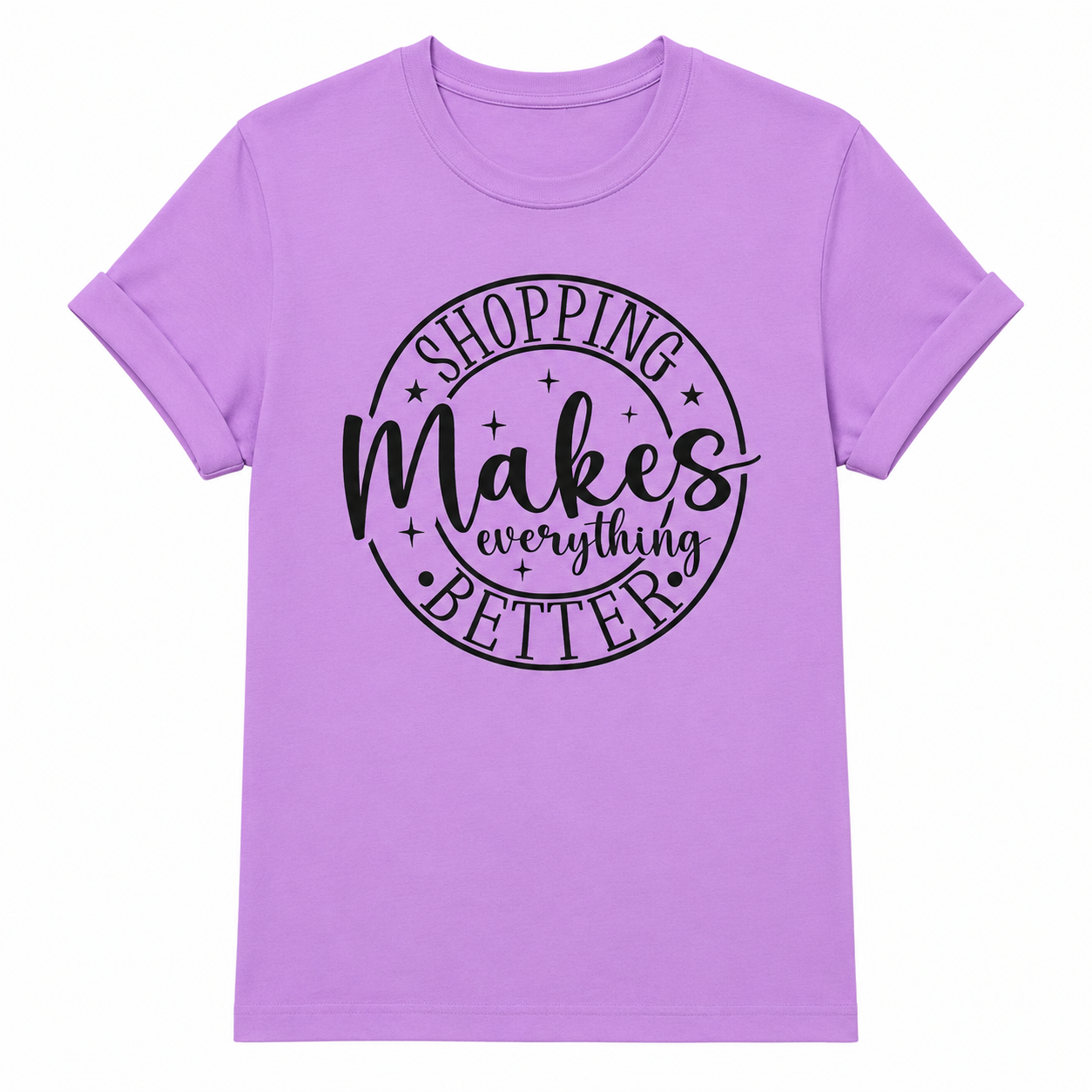Shopping Makes Everything Better Graphic Tee | Funny Shopping Shirt | Boutique DTF T-Shirt
