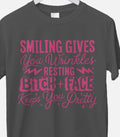 Smiling Gives You Wrinkles Graphic Tee | Funny Sarcastic Women's Shirt | Sassy DTF T-Shirt
