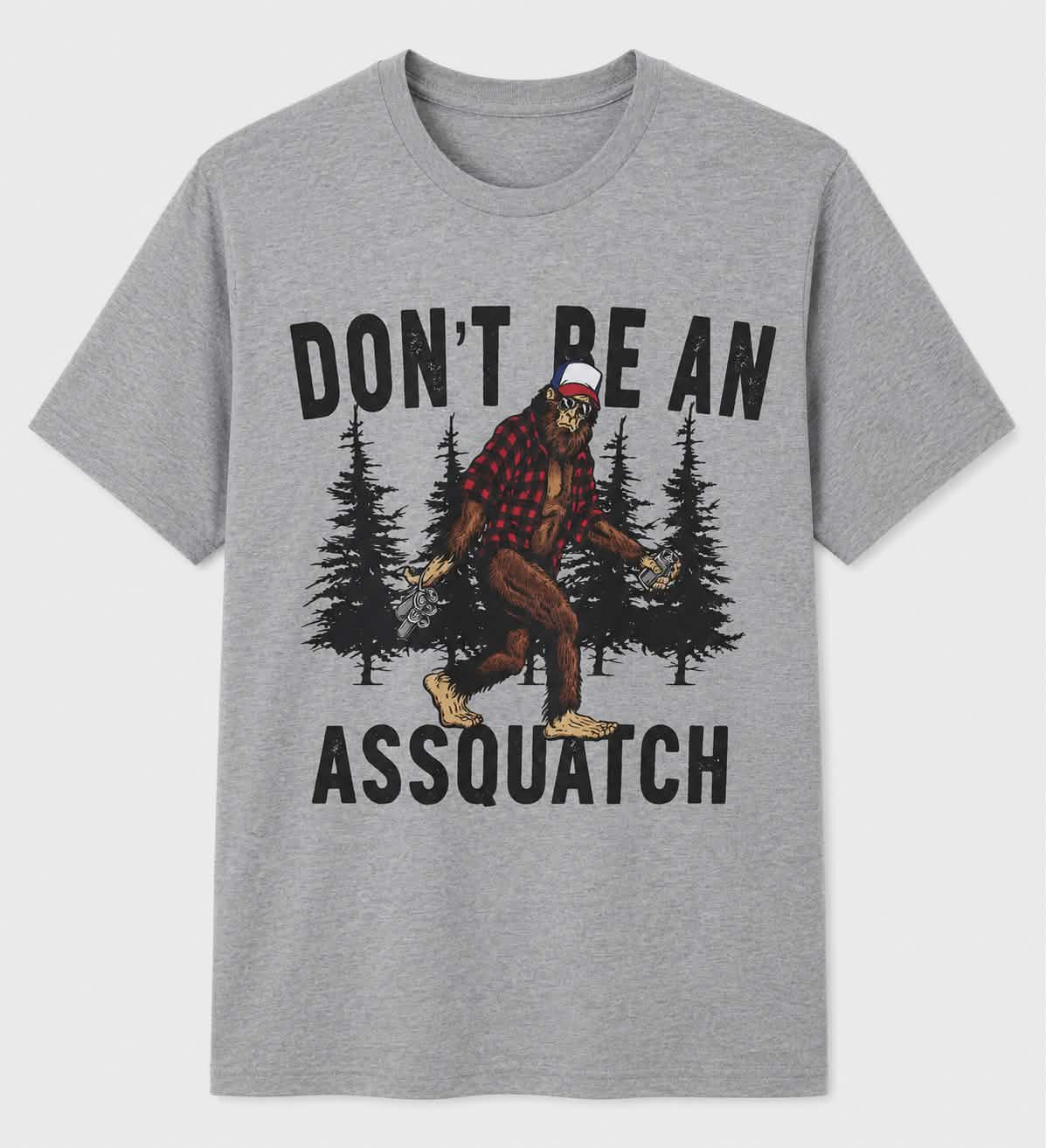 Don't Be An Assquatch Funny Bigfoot T-Shirt | Sasquatch Beer Drinking Graphic Tee | Funny Camping Shirt