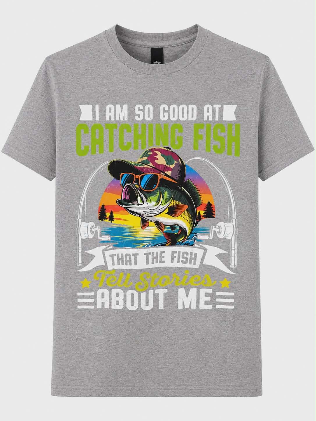 Funny Fishing Shirt | I Am So Good at Catching Fish Graphic Tee | Bass Fishing DTF Shirt | Fisherman Gift