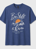 Be Still and Know Psalm 46:10 Christian T-Shirt | Faith Based Graphic Tee | Inspirational Bible Verse Shirt