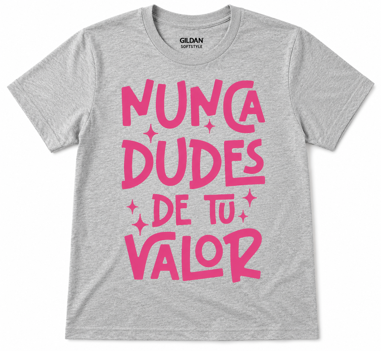 Nunca Dudes de Tu Valor Graphic Tee | Inspirational Spanish Shirt | Motivational Women's DTF T-Shirt