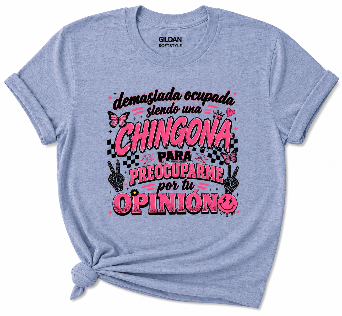 Demasiada Ocupada Siendo Una Chingona Para Preocuparme Por Tu Opinión | Funny Spanish Graphic Softstyle DTF Shirt | Women's Trendy Statement Tee