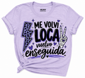 Me Volví Loca, Vuelvo Enseguida | Funny Spanish Graphic Softstyle DTF Shirt | Purple Statement Tee for Women