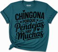 Chingona Porque Pendejas Hay Muchas | Funny Spanish Women's Graphic Tee | Boutique DTF Shirt
