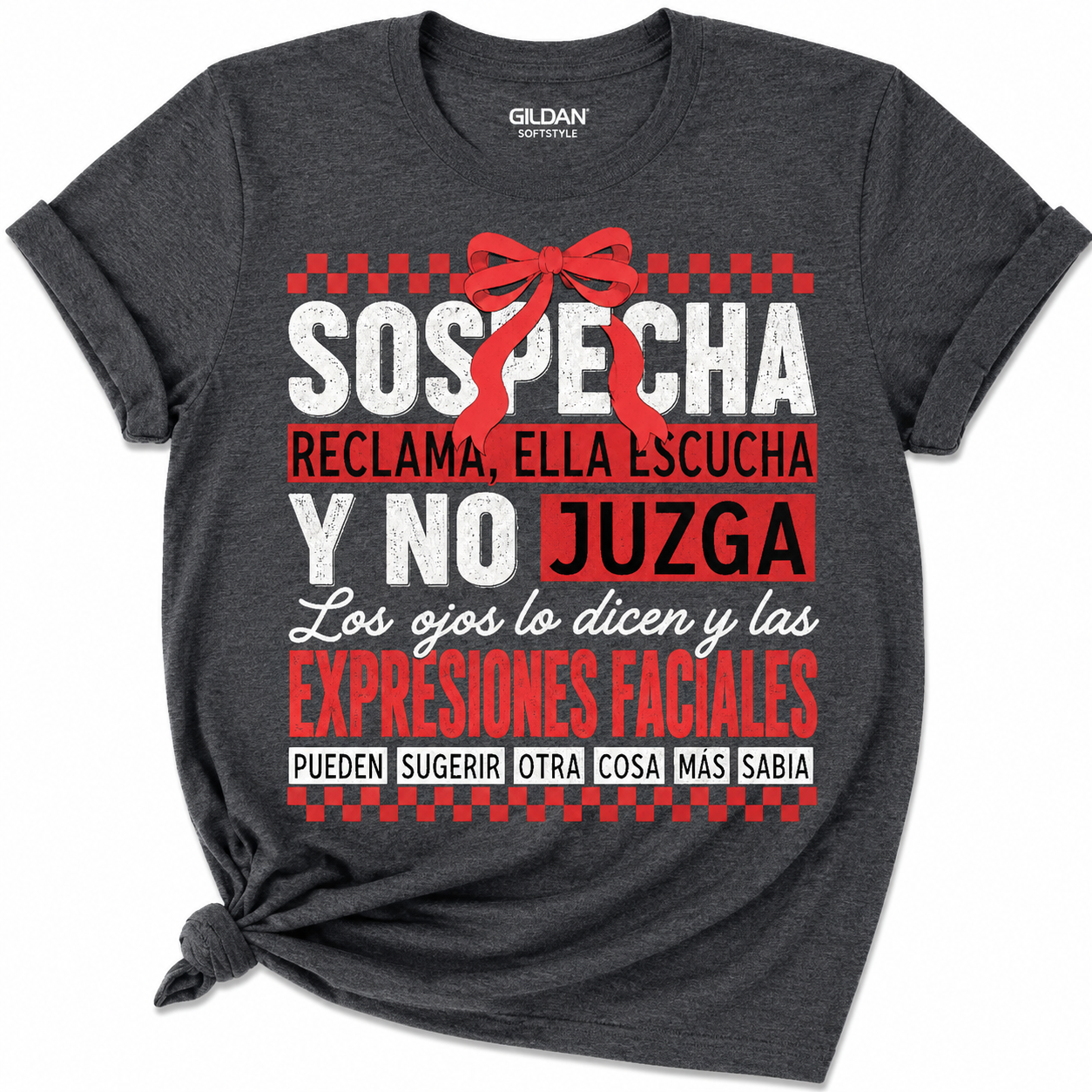 Sospecha Reclama, Ella Escucha y No Juzga | Funny Spanish DTF Graphic Tee | Faith-Inspired Women's Softstyle Shirt