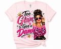 Too Glam to Give a Damn Graphic Tee