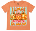Llévame al Parche de Calabazas Graphic Tee | Cute Spanish Fall Pumpkin Shirt | Toddler & Youth Autumn DTF T-Shirt