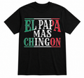 El Papá Más Chingón DTF Printed Graphic T-Shirt | Funny Mexican Dad Shirt | Father's Day Gift | Hispanic Pride Tee