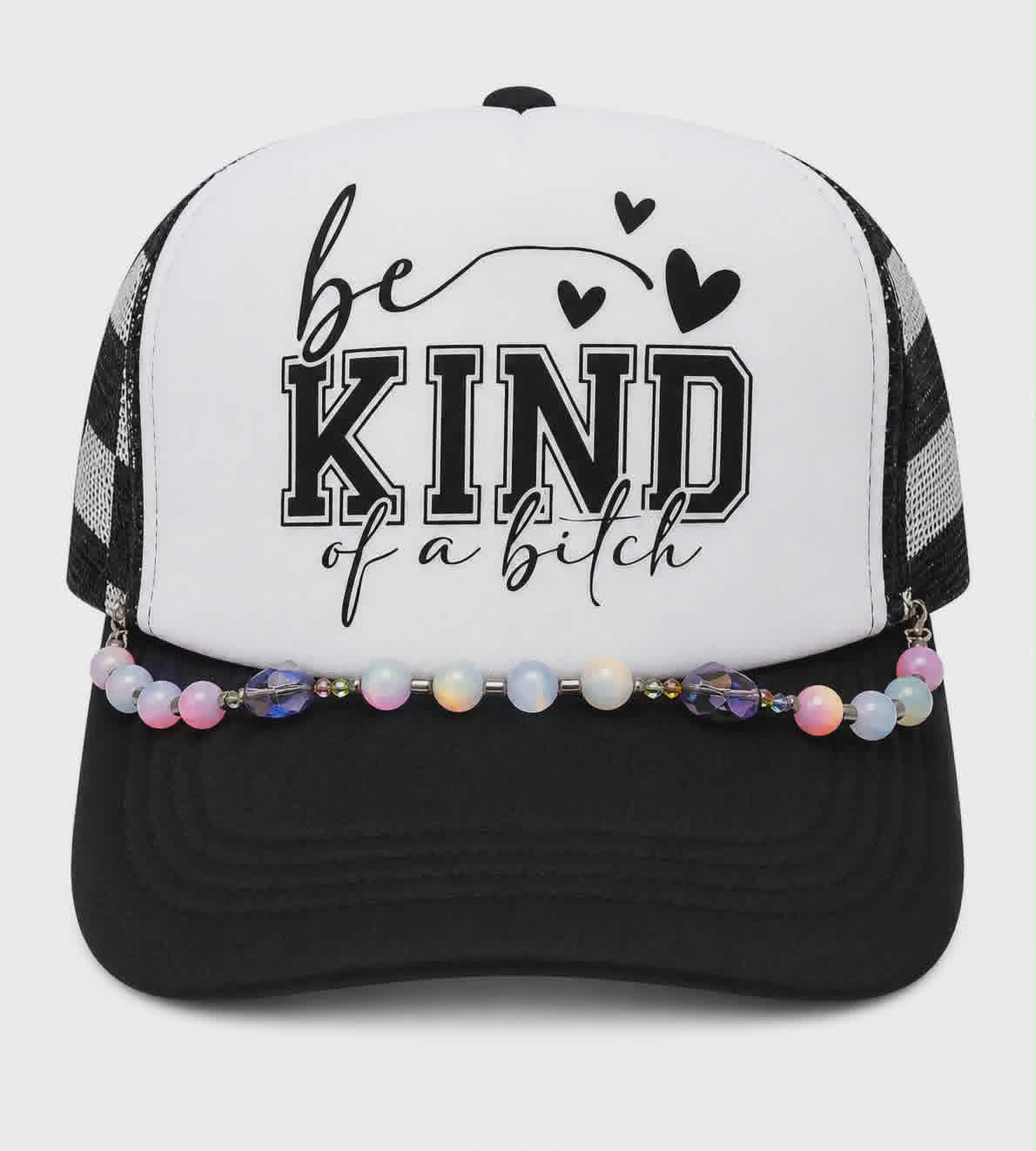 Be Kind... of a Bitch Trucker Hat with Handmade Beaded Hat Chain