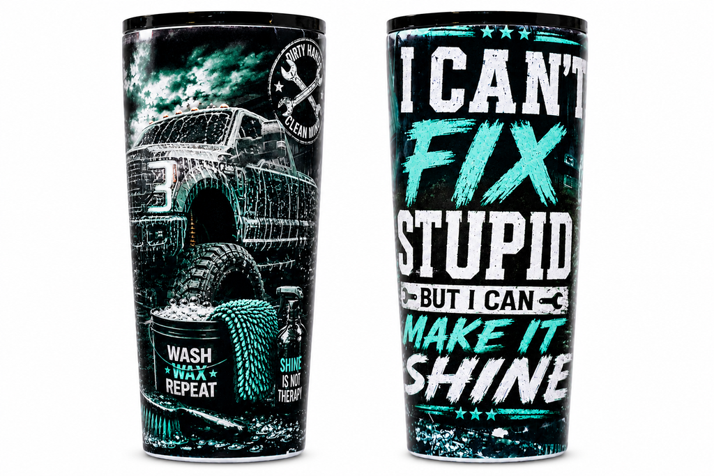 I Can't Fix Stupid But I Can Make It Shine | 22oz Hogg Tapered Sublimation Tumbler